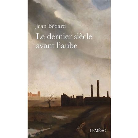 Le dernier siècle avant l'aube