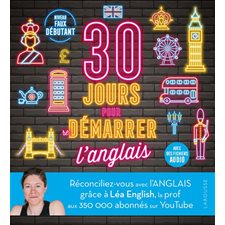 30 jours pour démarrer l'anglais : Niveau faux débutant : Bilingue anglais