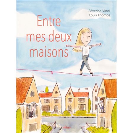 Entre mes deux maisons : Couverture rigide