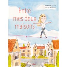 Entre mes deux maisons : Couverture rigide