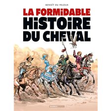 La formidable histoire du cheval : Triple galop : Bande dessinée