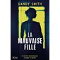 La mauvaise fille : Thriller : SPS