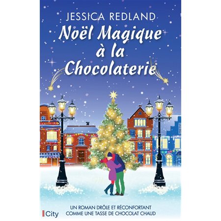 Noël magique à la chocolaterie : Romans : RMC