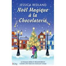 Noël magique à la chocolaterie : Romans : RMC