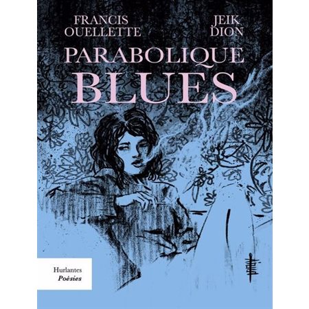 Parabolique blues : Poésies