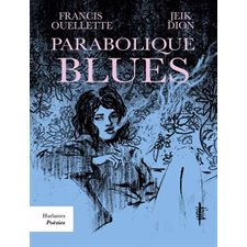 Parabolique blues : Poésies