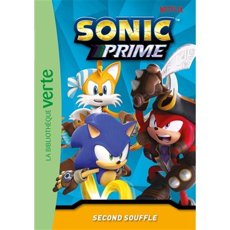 Sonic prime T.10 : Second souffle : Bibliothèque verte. Ma première bibliothèque verte : 6-8