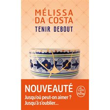 Tenir debout (FP) : Le Livre de poche
