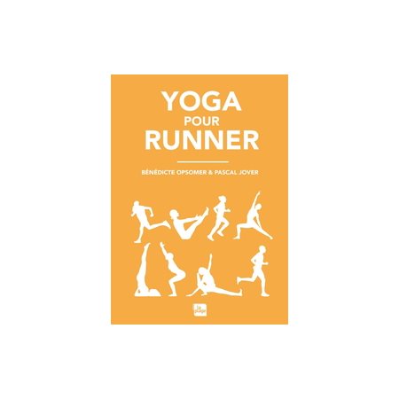 Yoga pour runner : Des conseils pour mieux courir grâce au yoga en travaillant la respiration, les postures, la gestion de l'énergie et le mental.
