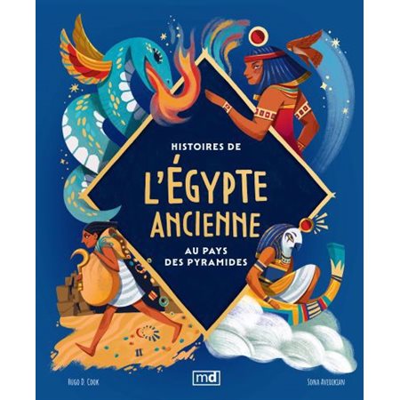 Histoires de l'Égypte ancienne : Au pays des pyramides : Histoires de ...