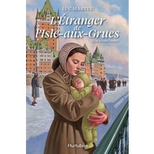 L'étranger de l’Isle-aux-Grues T.03 : Une seconde chance : HIS