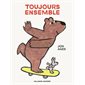 Toujours ensemble : Couverture rigide