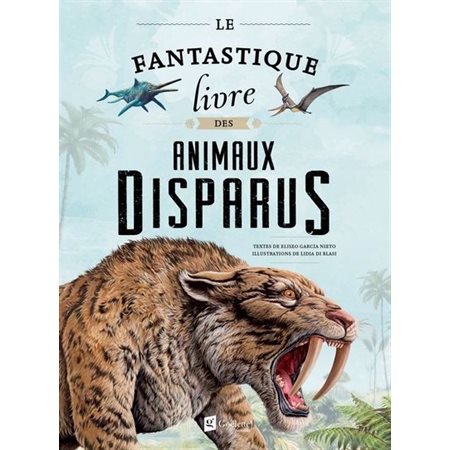 Le fantastique livre des animaux disparus