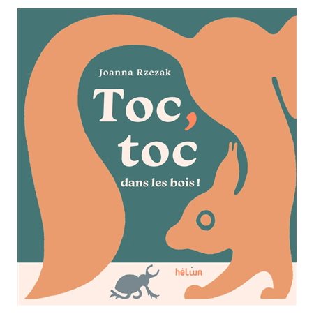 Toc, toc dans les bois ! : Livre cartonné