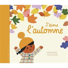 J'aime l'automne : Couverture rigide
