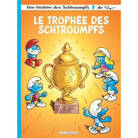 Une histoire des Schtroumpfs T.43 : Le Trophée des Schtroumpfs : Bande dessinée