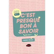 C'est presque bon à savoir : Saison 1