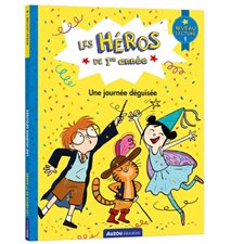 Les héros de 1re année : Une journée déguisée : niveau lecture 1