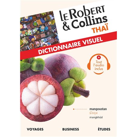 Le Robert & Collins thaï : dictionnaire visuel : voyages, business, études