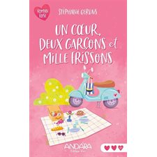 Un coeur, deux garçons et mille frissons : Roman Rose : 12-14