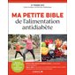 Ma petite bible de l'alimentation antidiabète : Ma petite bible