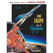 Une taupe chez les Cigognes : Une aventure classic de Tanguy et Laverdure T.07 : Bande dessinée