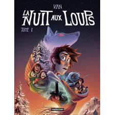 La nuit aux loups T.01 : Bande dessinée