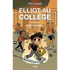 Elliot au collège : Le roman T.01 : Panique en sixième : 9-11