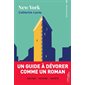 New York contre New York : Premier voyage : Une découverte de cette ville américaine à travers un récit, cinq itinéraires et des informations insolites.