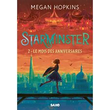 Starminster T.02 : Le mois des anniversaires : 9-11
