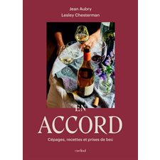 En accord : Cépages, recettes et prises de bec