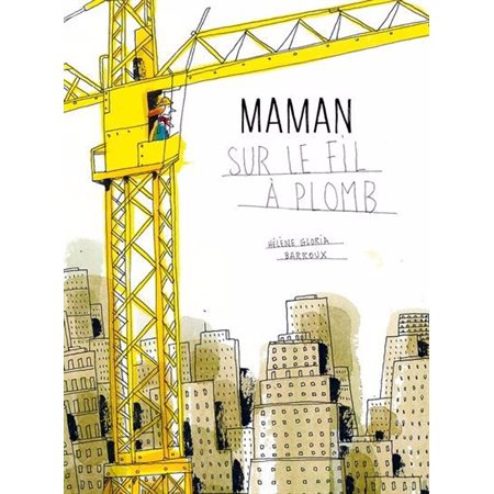 Maman sur le fil à plomb : Couverture rigide