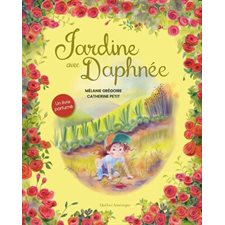 Jardine avec Daphnée : Un livre parfumé : Couverture rigide