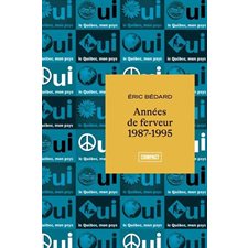 Années de ferveur 1987-1995 : Récit d'une jeunesse militante : Boréal compact