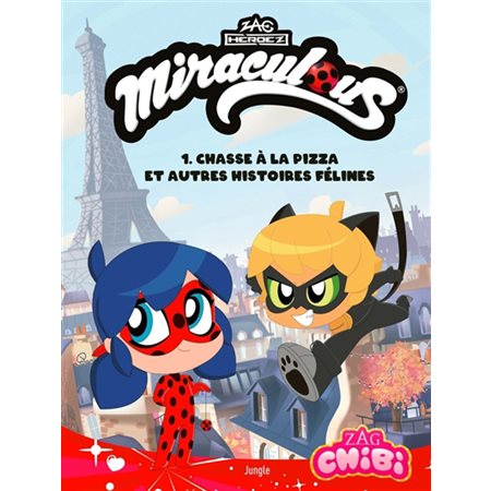 Miraculous chibi T.01 : Chasse à la pizza : Et autres histoires félines : Bande dessinée