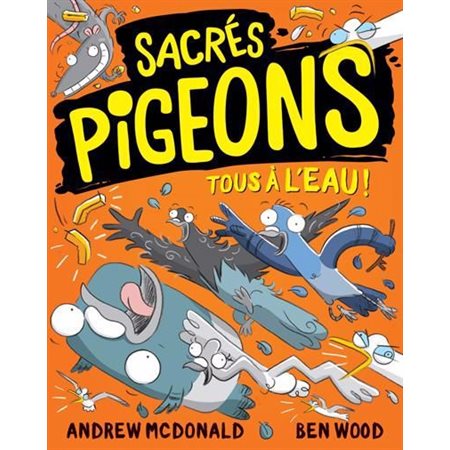 Sacrés pigeons T.04 : Tous à l’eau ! : 6-8