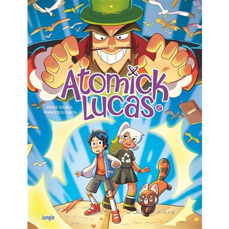 Atomick Lucas T.02 : Des voeux plein le ventre : Bande dessinée