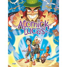 Atomick Lucas T.02 : Des voeux plein le ventre : Bande dessinée
