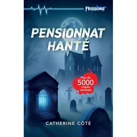 Pensionnat hanté : Peur bleue : 9-11