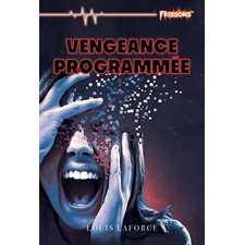Vengeance programmée : Frisson Extrême : Contenu sensible : Consentement; harcèlement : 12-14