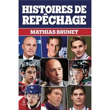 Histoires de repêchage : Mathias Brunet raconte plus d’une vingtaine d’histoires captivantes, la plupart inédites, après avoir sondé des dizaines d’acteurs du milieu.