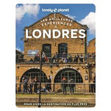Londres (Lonely planet) : 2e édition : Les meilleures expériences à