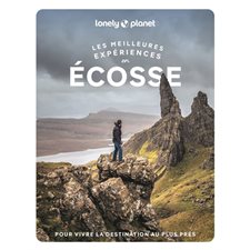 Ecosse (Lonely planet) : 2e édition : Les meilleures expériences en