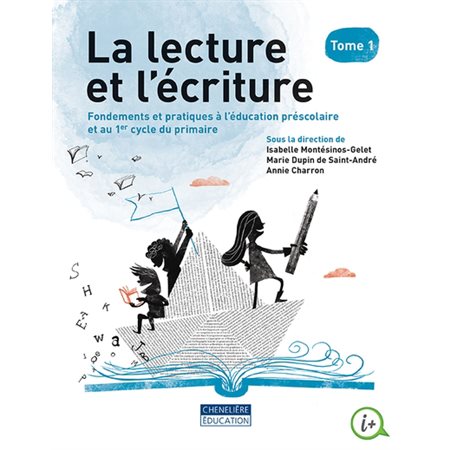 La lecture et l'écriture : Fondements et pratiques de l’éducation préscolaire et au 1er cycle du primaire