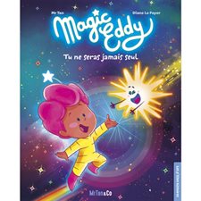 Magic Eddy. Tu ne seras jamais seul : Magic Eddy : Couverture rigide