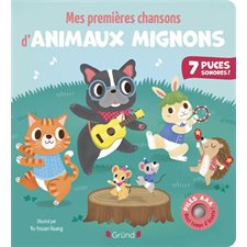 Mes premières chansons d'animaux mignons : Livre cartonné