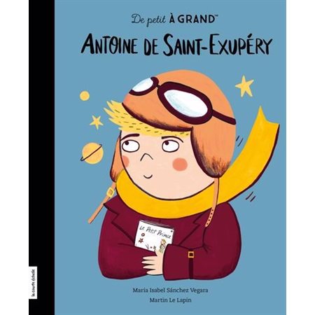 Antoine de Saint-Exupéry : De petit à grand