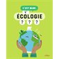 C'est quoi, l'écologie ?