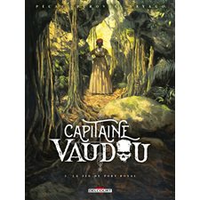 Capitaine Vaudou T.03 : La fin de Port-Royal : Terres de légendes : Bande dessinée
