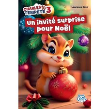 Charles Tempête T.03 : Un invité surprise pour Noël : Prati-Cool Junior : 6-8